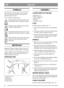 Page 66
ENGLISHGB
SYMBOLS
The following symbols appear on the machine.
They are there to remind you of the care and
attentionrequiredinuse.
This is what the symbols mean:
Warning! Read the Instruction Book and
Safety Manual before using the machine.
Warning! Keep onlookers away. Beware
of objects being flung out.
Warning! Keep hands and feet clear of the
cutting deck when the machine is running.
Warning! Before starting any repair work,
remove the spark plug cable from the
spark plug.
IMPORTANT
Equipment which...