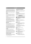 Page 88
ITALIANOIT
Collocare la batteria nella corretta posizione sotto 
il contenitore motore (fig. 25) e collegare i cavi. 
Assicurarsi che i cavi non siano piegati o incastrati.
NOTA! Per evitare danni al motore e alla batteria, 
collegare sempre per primo il cavo positivo (+) alla 
batteria.
Non avviare il motore con la batteria scollegata.
SEDILE
Montare il sedile sul relativo supporto (fig. 10).
Nei fori posteriori utilizzare le viti H unitamente 
alle rondelle con spallamento G. Serrare le viti....