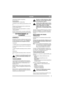 Page 139
SUOMIFI
alkuperäistarvikkeilla varustettuna.
Ruohonleikkuu: 
Leikkuulaitteella 13-2940 (85M). 
Vetolaitteen suurin sallittu pystykuormitus on 100 
N.
Hinattavasta lisävarusteesta tuleva työntövoima 
saa olla enintään 500 N.
HUOM! Ennen perävaunun käyttöä - ota yhteys 
vakuutusyhtiöösi.
HUOM! Tällä koneella ei saa ajaa yleisellä tiellä.
KÄYNNISTÄMINEN JA 
AJAMINEN
KONEPELTI
Konepelti on irrotettava tankkausta sekä moottorin 
ja akun tarkastusta ja huoltoa varten. Moottori ei 
saa olla käynnissä, kun...
