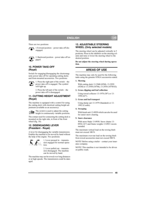 Page 4945
ENGLISHGB
There are two positions:
1.Forward position – power take-off dis-
engaged.
2. Backward position – power take-off en-
gaged.
10. POWER TAKE-OFF 
(Royal)
Switch for engaging/disengaging the electromag-
netic power take-off for operating cutting decks 
and front-mounted accessories. Two positions:
1. Press the right part of the switch – the 
power take-off is engaged. The symbol 
will light up.
2. Press the left part of the switch – the 
power take-off is disengaged. 
11. CUTTING HEIGHT...