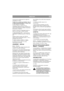 Page 11
MAGYARHU
Csavarozza ki az olajleeresztő cs ő végén lév ő 
zárókupakot (10. ábra). 
Gy űjtse össze az olajat egy tartályban. Vigye el 
az olajat az újrahasznosítóba. Ne hagyja, hogy 
az olaj ráfolyjon az ékszíjakra.
Csavarja a helyére az olajleereszt ő cs ő 
zárókupakját. Ellen őrizze, hogy a kupakban lév ő 
sz űrő  és a tömít őgy űrű  nem sérült-e, és pontosan 
illeszkednek-e a helyükre.
Emelje ki a helyér ől az olajszintjelz ő pálcát, és 
töltse be a friss olajat a „FELS Ő” jelzésig.
Az olaj...