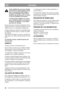 Page 2222
ESPAÑOLES
Tenga cuidado para que los terminales 
de la batería no sufran ningún cortocir-
cuito, ya que pueden saltar chispar y 
provocar un incendio. No lleve joyas 
metálicas que puedan entrar en contac-
to con los terminales de la batería.
La batería debe cambiarse en caso de 
que se produzcan daños en la cubierta, 
la tapa, los terminales, o en la banda 
que cubre las válvulas.
En caso de que los terminales de la batería estén re-
cubiertos de óxido, es necesario limpiarlos  con un 
cepillo de...