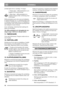 Page 910
SVENSKASE
att båda hjulen driver samtidigt. Två lägen:
1. Främre läget - differentialspärren ej in-
kopplad. För normal körning.
2. Bakre läget - differentialspärren in-
kopplad. Fungerar både vid körning fram-
åt och bakåt.
Differentialspärren gör störst nytta när bakhjulen
är ojämnt belastade. Ex.vis vid körning längs med
en sluttning (skråkörning) då det övre bakhjulet är
minst belastat, samt vid maximalt styrutslag då det
inre bakhjulet är minst belastat.
Även vid körning vintertid på halt...