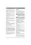 Page 4036
DEUTSCHDE
1. Luftfilterdeckel entfernen (Abb. 12 – 13). 
2. Papierfilter und Vorfilter (= Schaumstofffilter) 
demontieren. Vorsichtig vorgehen, damit kein 
Schmutz in den Vergaser gelangt. Luftfiltergehäu-
se reinigen.
3. Vorfilter mit flüssigem Spülmittel und Wasser 
waschen. Filter ausdrücken. Etwas Öl auf Filter 
gießen und einreiben.
4. Papierfilter folgendermaßen reinigen: Filter 
leicht gegen eine ebene Fläche klopfen. Wenn der 
Papierfilter sehr schmutzig ist, sollte er ausge-
wechselt werden....