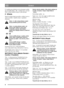 Page 99
CZÈESKY
P i každém provedeném servisu dostanete razítko
do servisního bloku. „Pln orazítkovaný” servisní
blok zvyšuje hodnotu stroje p i jeho prodeji.
PÍPRAVA
Není-li uvedeno jinak, provádí se veškerý servis a
oprava na klidn stojícím stroji s vypnutým
motorem.
Zabra te vždy neúmyslnému rozjetí
stroje použitím parkovací brzdy.
Zabra te neúmyslnému nasko ení
motoru jeho úplným zastavením,
vytažením a uzemn ním kabelu
zapalování. Odpojte mínusový kabel od
baterie.
IŠT NÍ
Abyste snížili nebezpe í požáru,...