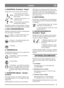 Page 66
DANSKDK
4. GEARPEDAL (President - Royal)
Pedalen aktiverer den trinløse kraftoverføring.
1. Tryk pedalen ned med den
forreste del af foden - maskinen
kører fremad.
2. Pedalen er ikke påvirket - ma-
skinen står stille.
3. Tryk pedalen ned med hælen -
maskinen kører baglæns.
Hastigheden reguleres med gearpedalen. Jo længe-
re pedalen trykkes ned, jo hurtigere kører maskinen.
5. GAS-/CHOKERHÅNDTAG
Håndtag til regulering af motorens omdrejningstal
samt som choker ved koldstart.
1. Choker - ved start af...