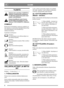 Page 55
SUOMIFI
YLEISTÄ
Tämä kuvake tarkoittaa VAROITUS.
Ohjeiden noudattamatta jättäminen
voi aiheuttaa tapaturman ja/tai omai-
suuden vaurioitumisen.
Tutustu huolellisesti ennen koneen
käyttöä tähän käyttöohjeeseen sekä
oheiseen TURVAOHJEITA-vihkoseen.
SYMBOLIT
Koneeseen on kiinnitetty seuraavat symbolit, joi-
den tarkoitus on muistuttaa käyttäjää laitteen käy-
tön edellyttämästä varovaisuudesta ja
tarkkaavaisuudesta.
Symbolien merkitykset:
Varoitus!
Lue käyttöopas ja turvallisuusohjeet en-
nen laitteen...