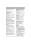 Page 12
NORSKNO
Oljetype for alle årstider: SAE 10W-40. 
Ved svært lave temperaturer (< -20 º C), bruk SAE 
5W-30.
Ikke tilsett noe i oljen.
Ikke fyll på for mye olje. Det kan føre til at 
motoren overopphetes. 
OLJEFILTER - MOTOR 
(Pro16 - Pro20)
Skift oljefilter hver 100. driftstime eller en gang 
per sesong.
Før det nye filteret skrus fast, skal filterpakningen 
oljes inn med motorolje. 
Skru fast filteret for hånd til filterpakningen 
berører filterfestet. Trekk til ytterligere ½ til ¾ 
runde (fig. 14)....