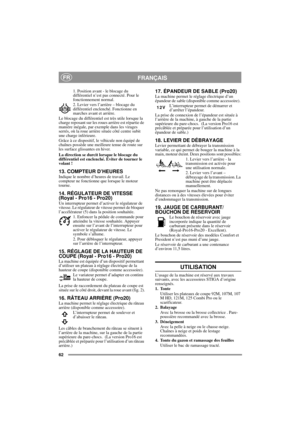 Page 862
FRANÇAISFR
1. Position avant - le blocage du 
différentiel n’est pas connecté. Pour le 
fonctionnement normal.
2. Levier vers l’arrière – blocage du 
différentiel enclenché. Fonctionne en 
marches avant et arrière.
Le blocage du différentiel est très utile lorsque la 
charge reposant sur les roues arrière est répartie de 
manière inégale, par exemple dans les virages 
serrés, où la roue arrière située côté centre subit 
une charge inférieure.
Grâce à ce dispositif, le véhicule non équipé de 
chaînes...