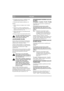 Page 10
POLSKIPL
2. Wyciągn ąć pasek gumowy znajduj ący si ę na 
przedniej kraw ędzi obudowy (rys. 8).
3. Ostro żnie unie ść obudow ę silnika (rys. 9).
Monta ż:
1. Za ło ży ć os łon ę na wystaj ące cz ęści z ka żdej 
strony.
2. Upewni ć si ę,  że bolce na spodniej stronie 
obudowy zosta ły odpowiednio dopasowane do 
w ła ściwych otworów (rys. 10).
3. Za ło ży ć pasek gumowy na przedni ą kraw ęd ź 
obudowy (rys. 8).
4. Wreszcie, nakr ęci ć korek paliwa/paliwomierz.
Nie wolno uruchamia ć maszyny przed 
za ło...