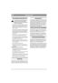 Page 1010
NLNEDERLANDS
VEILIGHEIDSVOORSCHRIFTEN
Lees de instructies nauwkeurig. Zorg 
ervoor dat u weet hoe de machine 
bediend wordt en hoe u de machine op 
de juiste wijze gebruikt.
• Deze machine is uitsluitend bedoeld voor het 
maaien van gazons. Het is verboden om deze te 
gebruiken voor bijvoorbeeld het snoeien van 
struiken, heggen, klimplanten e.d. wegens ge-
vaar voor letsel.
• Laat nooit toe dat kinderen of personen die niet 
op de hoogte zijn van deze voorschriften de gr-
asmaaier gebruiken....