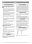 Page 44
SUOMIFI
TURVALLISUUSOHJEET
Lue ohjeet huolellisesti. Opettele kaikki
säätimet ja koneen oikea käyttö.
• Tämä kone on tarkoitettu ainoastaan nurmikoi-
den leikkaamiseen. Sen käyttäminen muihin
tarkoituksiin, esim. pensaiden, pensasaitojen ja
köynnöskasvien leikkaamiseen, on kielletty ta-
paturmavaaran vuoksi.
 Älä koskaan anna lasten tai näistä määräyksistä
tietämättömien henkilöiden käyttää ruohon-
leikkuria. Paikallisissa ohjeissa voi olla kuljet-
tajan ikää koskevia rajoituksia.
 Älä koskaan käytä...