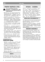 Page 44
POLSKIPL
PRZEPISY BEZPIECZE STWA
Przeczytaj dokadnie instrukcj .
Zapoznaj si z wszystkimi przyrz dami
oraz przyswój sobie zasady prawidowej
obsugi maszyny.
• Maszyna su y wy cznie do koszenia trawni-
ków. Wszystkie inne rodzaje zastosowa , np.
podcinanie krzewów, ywopotów czy pn czy,
nie s dozwolone, s zabronione ze wzgl du na
niebezpiecze stwo spowodowania obra e .
 Nigdy nie wolno dopuszcza , aby dzieci lub os-
oby nie zaznajomione z niniejsz instrukcj
posugiway si kosiark . Miejscowe przepisy
mog...