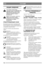 Page 132132
РУССКИЙRU
ОБЩИЕ СВЕДЕНИЯ
Этот символ соответствует 
предупреждению ОСТОРОЖНО! Во 
избежание травм и повреждения 
оборудования не обход имо строго 
соблюдать правила техники 
безопасности.
Прежде чем включить двигатель, 
обязательно изучите данное 
руководство по эксплуатации и 
инструкцию по технике 
безопасности.
ПРЕДУПРЕЖДАЮЩИЕ ЗНАКИ
На газонокосилке имеются описанные ниже 
предупреждающие знаки, напоминающие о 
том, что, работая с газонокосилкой, нужно быть 
осторожным и внимательным.
Смысловое...