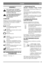 Page 2323
DANSKDK
GENERELT
Dette symbol betyder ADVARSEL. 
Personskade og/eller materielle skader 
kan blive konsekvensen, hvis ikke in-
struktionerne følges nøje.
Læs denne brugsanvisning samt de ved-
lagte SIKKERHEDSFORSKRIFT-
ER omhyggeligt igennem, før 
maskinen startes.
SYMBOLER
Maskinen er forsynet med følgende symboler for 
at understrege, at der skal udvises forsigtighed og 
opmærksomhed ved anvendelse af maskinen.
Symbolerne betyder:
Advarsel!
Læs instruktionsbog og sikkerhedsmanu-
al, før maskinen...