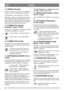 Page 3636
NORSKNO
10. GIRSPAK (Senator)
Spak for å velge en av girkassens fem stillinger fre-
mover (1-2-3-4-5), nøytral (N) eller revers (R).
Clutchpedalen må være tråkket ned ved giring.
OBS! Påse at maskinen står helt stille før giring fra 
reversstilling til fremoverstilling eller omvendt. 
Dersom giret ikke koples til med det samme, slipp 
opp og tråkk ned clutchpedalen på nytt. Kople til 
giret på nytt. Bruk ikke kraft når du girer! 
11. STRØMUTTAK (Senator - 
President - Royal - Pro16)
Spak for til- og...