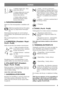 Page 89
NORSKNO
1. Pedalen sluppet opp – frem-
driften ikke aktivert.
2. Pedalen tråkket halvveis ned –
fremdriften frikoplet. Drifts-
bremsen ikke aktivert.
3. Pedalen tråkket helt ned –
fremdriften frikoplet. Drifts-
bremsen fullt aktivert.
4. PARKERINGSBREMSE
Sperre for å låse bremsepedalen i nedtråkket still-
ing.
Tråkk bremsepedalen helt ned. Før spaken
mot høyre og slipp deretter bremseped-
alen.
Parkeringsbremsen koples fra ved ett trykk på
bremsepedalen. Den fjærbelastede sperren glir da
til siden....