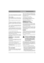 Page 127121
PORTUGUESEPT
ro.
Limpe o filtro de papel anualmente ou a cada 200 
horas de operação, conforme o que ocorrer primei-
ro.
Todos os modelos:
Nota! Se a máquina operar em ambiente muito po-
eirento, limpe ambos os filtros com mais frequên-
cia.
1. Retire a tampa da caixa do filtro de ar (fig. 19 -
21). 
2. Desmonte o filtro de papel e o pré-filtro de es-
ponja plástica. Tenha cuidado para não entrar suji-
dade para o carburador. Limpe a caixa do filtro de 
ar.
3. Lave o pré-filtro com detergente líquido...