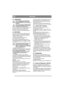 Page 8
DEUTSCHDE
5.3 REINIGUNG
Zur Verringerung der Brandgefahr 
Motor, Schalldämpfer, Batterie und 
Kraftstofftank frei von Gras, Laub und 
Öl halten.
Zur Verringerung der Brandgefahr die 
Maschine regelmäßig auf Öl- und/oder 
Kraftstoffaustritt kontrollieren. 
Bei der Verwendung von Hochdruckreinigern den 
Strahl nicht direkt auf das Getriebe richten.
Den Motor nicht mit Wasser abspülen. Zur 
Reinigung eine Bürste oder Druckluft benutzen.
5.4 MOTORÖL
Das Öl zum ersten Mal nach 5 Betriebsstunden 
wechseln,...