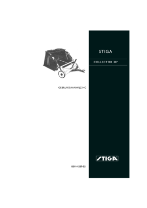 Page 1
STIGA 
COLLECTOR 30
8211-1227-02
B
GEBRUIKSAANWIJZING 