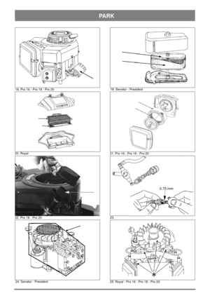 Page 5PARK
0.75 mm
18.Pro16-Pro18-Pro2019. Senator - President
20. Royal
21. Pro 16 - Pro 18 - Pro 20
22. Pro 18 - Pro 2023.
24. Senator - President
25.Royal-Pro16-Pro18-Pro20 