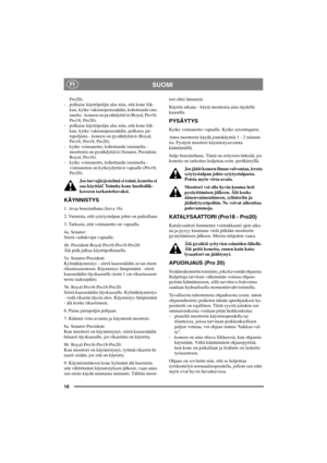 Page 2316
SUOMIFI
Pro20).
- polkaise käyttöpoljin alas niin, että kone liik-
kuu, kytke vakionopeussäädin, kohottaudu istu-
imelta - koneen on pysähdyttävä (Royal, Pro16,
Pro18, Pro20).
- polkaise käyttöpoljin alas niin, että kone liik-
kuu, kytke vakionopeussäädin, polkaise jar-
rupoljinta - koneen on pysähdyttävä (Royal,
Pro16, Pro18, Pro20).
- kytke voimanotto, kohottaudu istuimelta -
moottorin on pysähdyttävä (Senator, President,
Royal, Pro16).
- kytke voimanotto, kohottaudu istuimelta -
voimanoton on...