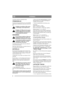 Page 158
SVENSKASE
som höjer maskinens andrahandsvärde.
FÖRBEREDELSE
Om inget annat sägs skall all service och underhåll
utföras på en stillastående maskin där motorn inte
går.
Förhindra att maskinen rullar genom
att alltid lägga i parkeringsbromsen.
Förhindra ofrivillig motorstart genom
att alltid stoppa motorn, lossa tändka-
beln från tändstiftet och jorda den. Los-
sa minuskabeln från batteriet.
RENGÖRING
För att minska brandfaran, håll motor,
ljuddämpare/katalysator, batteri och
bränsletank rena från gräs,...