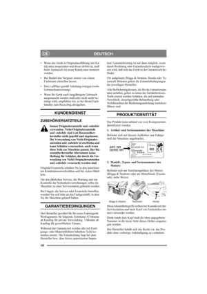 Page 1818
DEUTSCHDE
Wenn das Gerät in Originalausführung mit Ka-
talysator ausgestattet und dieser defekt ist, muß 
beim Austausch ein neuer Katalysator montiert 
werden.
Bei Bedarf den Vergaser immer von einem 
Fachmann einstellen lassen.
Den Luftfilter gemäß Anleitung reinigen (siehe 
Gebrauchsanweisung).
Wenn Ihr Gerät nach langjährigem Gebrauch 
ausgetauscht werden muß oder nicht mehr be-
nötigt wird, empfehlen wir, es bei Ihrem Fach-
händler zum Recycling abzugeben.
KUNDENDIENST
ZUBEHÖR/ERSATZTEILE...