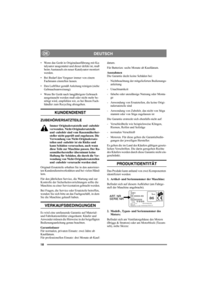 Page 1818
DEUTSCHDE
• Wenn das Gerät in Originalausführung mit Ka-
talysator ausgestattet und dieser defekt ist, muß 
beim Austausch ein neuer Katalysator montiert 
werden.
• Bei Bedarf den Vergaser immer von einem 
Fachmann einstellen lassen.
• Den Luftfilter gemäß Anleitung reinigen (siehe 
Gebrauchsanweisung).
• Wenn Ihr Gerät nach langjährigem Gebrauch 
ausgetauscht werden muß oder nicht mehr be-
nötigt wird, empfehlen wir, es bei Ihrem Fach-
händler zum Recycling abzugeben.
KUNDENDIENST...