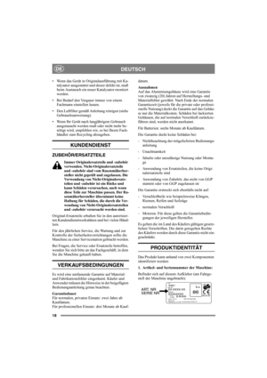 Page 1818
DEUTSCHDE
• Wenn das Gerät in Originalausführung mit Ka-
talysator ausgestattet und dieser defekt ist, muß 
beim Austausch ein neuer Katalysator montiert 
werden.
• Bei Bedarf den Vergaser immer von einem 
Fachmann einstellen lassen.
• Den Luftfilter gemäß Anleitung reinigen (siehe 
Gebrauchsanweisung).
• Wenn Ihr Gerät nach langjährigem Gebrauch 
ausgetauscht werden muß oder nicht mehr be-
nötigt wird, empfehlen wir, es bei Ihrem Fach-
händler zum Recycling abzugeben.
KUNDENDIENST...