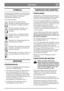 Page 4DEUTSCHDE
SYMBOLE
Folgende Symbole befinden sich an der Maschine,
um den Bediener daran zu erinnern, daß bei der
Benutzung der Maschine Vorsicht und
Aufmerksamkeit geboten sind.
Die Symbole bedeuten:
Warnung! Vor der Benutzung der
Maschine die Bedienungsanleitung und
die Sicherheitsvorschriften durchlesen.
Warnung! Zuschauer fernhalten. Auf
herausgeschleuderte Gegenstände
achtgeben.
Warnung! Bevor mit Reparaturarbeiten
begonnen wird, ist der Stecker aus der
Steckdose zu ziehen.
Warnung! Das...