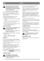 Page 56
CZÈESKY
Nikdy nejezdìte pøes ¹òùru! Jestli¾e se
vám to pøesto stane, zastavte motor,
vytáhnìte ¹òùru ze zásuvky a vy¹etøete,
zda není po¹kozená. Je-li ¹òùra po¹kozena,
nesmí se stroj pou¾ívat.
Pøed zapoèetím sekání trávy odstraòte z
trávníku kameny, hraèky a jiné tvrdé pøedmìty.
Stroj se systémem MULTICLIP trávu poseká,
rozseká a fouká zpìt do trávníku. Posekanou trávu
není tøeba sbírat.
K dosa¾ení maximálního efektu u systému
MULTICLIP dbejte následujících rad:
1. Nesekejte trávu pøíli¹ na krátko....