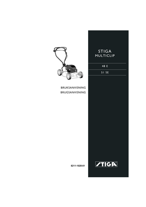 Page 1STIGA 
MULTICLIP
48 E
51 SE
8211-1028-01
BRUKSANVISNING
BRUGSANVISNING 