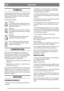 Page 3DEUTSCHDE
SYMBOLE
Folgende Symbole befinden sich an der Maschine,
um den Bediener daran zu erinnern, daß bei der
Benutzung der Maschine Vorsicht und Aufmerk-
samkeit geboten sind.
Die Symbole bedeuten:
Warnung!
Vor der Benutzung der Maschine die Be-
dienungsanleitung und die Sicherheitsvor-
schriften durchlesen.
Warnung!
Wenn die Maschine in Betrieb ist dürfen
weder Hände noch Füße unter die Haube
gelangen.
Warnung!
Auf herausgeschleuderte Gegenstände
achtgeben. Zuschauer fernhalten.
Bevor mit...
