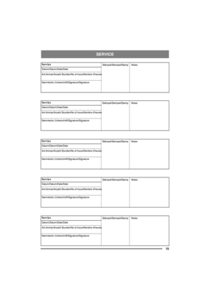 Page 15SERVICE
15
Service
Datum/Datum/Date/Date
Ant timmar/Anzahl Stunden/No of hours/Nombre d’heures
Namnteckn./Unterschrift/Signature/SignatureStämpel/Stempel/Stamp 
Notes 
Service
Datum/Datum/Date/Date
Ant timmar/Anzahl Stunden/No of hours/Nombre d’heures
Namnteckn./Unterschrift/Signature/SignatureStämpel/Stempel/Stamp 
Notes 
Service
Datum/Datum/Date/Date
Ant timmar/Anzahl Stunden/No of hours/Nombre d’heures
Namnteckn./Unterschrift/Signature/SignatureStämpel/Stempel/Stamp 
Notes 
Service...