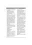 Page 3333
NEDERLANDSNL
• Rijd voorzichtig wanneer u obstakels nadert die 
uw zicht beperken.
• Houd kinderen altijd uit de buurt van het 
werkgebied van de machine. Zorg dat een 
andere volwassene op de kinderen let.
• Rijd voorzichtig achteruit. Kijk voordat en 
terwijl u achteruit rijdt, achter u om te 
controleren of er geen obstakels aanwezig zijn. 
Kijk uit met kleine kinderen.
• Zet de messen en de verbinding los voordat u de 
motor start.
• Houd uw handen of voeten nooit bij of onder 
draaiende...