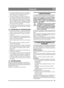 Page 1919
FRANÇAISFR
 La machine, équipée d’accessoires dorigine, ne doit en aucun cas être utilisée sur des pentes 
dont l’inclinaison est supérieure à 10°.
 Les lames d’origine ne doivent en aucun cas  être remplacées par des systèmes d’autres mar-
ques conçus, par exemple, pour l’émoussage. 
En cas d’utilisation de tels systèmes, la garantie 
perd sa validité. En outre, l’utilisation d’un ma-
tériel non conforme représente un réel danger 
pour les personnes et les biens. 
 Le chargement et déchargement de la...