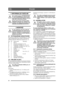 Page 2626
POLSKIPL
1 INFORMACJE OGÓLNE
Ten symbol oznacza OSTRZEŻENIE. 
W razie niedok ładnego zastosowania 
si ę do instrukcji mo że doj ść do obra że ń  
cia ła i/lub uszkodzenia mienia.
Przed rozpoczę ciem montażu nale ży 
dok ładnie zapozna ć si ę z niniejsz ą in-
strukcj ą oraz za łą czon ą broszur ą „IN-
STRUKCJE BEZPIECZE ŃSTWA”.
2 MONTA Ż
W celu unikni ęcia obra żeń  cia ła lub 
uszkodzenia mienia nie wolno u żywa ć 
maszyny, dopóki nie zostan ą przepro-
wadzone wszystkie czynno ści opisane w...