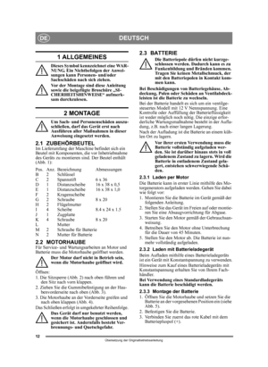 Page 1212
DEUTSCHDE
Übersetzung der Originalbetriebsanleitung
1 ALLGEMEINES
Dieses Symbol kennzeichnet eine WAR-
NUNG. Ein Nichtbefolgen der Anwei-
sungen kann Personen- und/oder 
Sachschäden nach sich ziehen.
Vor der Montage sind diese Anleitung 
sowie die beigefügte Broschüre „SI-
CHERHEITSHINWEISE“ aufmerk-
sam durchzulesen.
2 MONTAGE
Um Sach- und Personenschäden auszu-
schließen, darf das Gerät erst nach 
Ausführen aller Maßnahmen in dieser 
Anweisung eingesetzt werden.
2.1 ZUBEHÖRBEUTELIm Lieferumfang der...