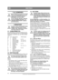 Page 1212
DEUTSCHDE
Übersetzung der Originalbetriebsanleitung
1 ALLGEMEINES
Dieses Symbol kennzeichnet eine WAR-
NUNG. Ein Nichtbefolgen der Anwei-
sungen kann Personen- und/oder 
Sachschäden nach sich ziehen.
Vor der Montage sind diese Anleitung 
sowie die beigefügte Broschüre „SI-
CHERHEITSHINWEISE“ aufmerk-
sam durchzulesen.
2 MONTAGE
Um Sach- und Personenschäden auszu-
schließen, darf das Gerät erst nach 
Ausführen aller Maßnahmen in dieser 
Anweisung eingesetzt werden.
2.1 ZUBEHÖRBEUTELIm Lieferumfang der...