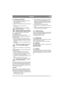 Page 99
DANSKDA
2.3.3 Montering af batteriet
1. Åbn motorhjelmen og placér batteriet på det 
dertil beregnede sted . Se fig. 5.
2. Spænd batteriet fast.
3. Tilslut først det røde kabel til batteriets pluspol 
(+).
4. Tilslut det sorte kabel til batteriets 
minuspol (-).
Hvis kablerne byttes om, ødelægges 
generator og batteri.
Motoren må aldrig køre, når batteriet 
er koblet fra. Der er risiko for alvorlige 
skader på generator og el-system.
2.4 Sæde, fig. 6.
Løsn låsen (S) og vip sædekonsollen op.
Montér...