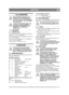 Page 1313
DEUTSCHDE
1 ALLGEMEINES
Dieses Symbol kennzeichnet eine 
WARNUNG. Ein Nichtbefolgen der 
Anweisungen kann schwerwiegende 
Personen- und bzw. oder Sachschäden 
nach sich ziehen.
Vor dem Start sind diese Bedienung-
sanleitung sowie die beigefügte 
Broschüre “SICHERHEITSVOR-
SCHRIFTEN aufmerksam 
durchzulesen.
1.1 HINWEISE
1.1.1 Abbildungen
Die Abbildungen in dieser Bedienungsanleitung 
sind mit 1, 2, 3 usw. nummeriert. 
Die Komponenten in den Abbildungen sind mit A, 
B, C usw. bezeichnet.
Ein Verweis...