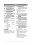 Page 1111
DEUTSCHDE
1 ALLGEMEINES
Dieses Symbol kennzeichnet eine 
WARNUNG. Ein Nichtbefolgen der 
Anweisungen kann Personen- und/oder 
Sachschäden nach sich ziehen.
Vor der Montage sind diese Anleitung 
sowie die beigefügte Broschüre 
„SICHERHEITSHINWEISE“ 
aufmerksam durchzulesen.
2 MONTAGE
Um Sach- und Personenschäden 
auszuschließen, darf das Gerät erst 
nach Ausführen aller Maßnahmen in 
dieser Anweisung eingesetzt werden.
2.1 MONTAGETEILEDer Lieferumfang umfasst Komponenten für die 
Montage. Siehe Abb. 1....