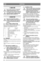 Page 3434
ČEŠTINACS
1 OBECNĚ
Tento symbol znamená VÝSTRAHU. 
Nedodržení pokyn ů m ůže vést ke 
zran ění osob nebo k poškození majetku.
Než zahájíte montáž, musíte si pozorn ě 
p ře číst tyto pokyny a p řiložený leták 
„BEZPE ČNOSTNÍ POKYNY“.
2 MONTÁŽ
Tento stroj nepoužívejte, dokud 
nebudou provedena všechna opat ření 
uvedená v t ěchto pokynech, abyste se 
vyvarovali poran ění nebo poškození 
majetku.
2.1 VAK S PŘ ÍSLUŠENSTVÍM
Stroj se dodává s plastovým vakem obsahujícím 
díly, které je nutno p řed použitím...