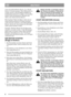 Page 88
DEUTSCHDE
Auch umweltfreundliches Benzin, sog. Alkylat-
benzin, ist bestens geeignet. Diese Benzinsorte ist
weniger umwelt- und gesundheitsschädlich als
herkömmliches Benzin. Es enthält z. B. keine Blei-
zusätze, keine Oxygenatoren (Alkohole und
Äther), kein Alken und kein Benzol.
Bitte beachten! Wenn der Motor vorher mit nor-
malem bleifreien Benzin (95 Oktan) betrieben
wurde und man wechselt zu umweltfreundlichem
Benzin, müssen die Anweisungen des Benzinher-
stellers genau beachtet werden.
Normales,...