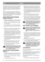 Page 88
SUOMIFI
HUOM! Jos aikaisemmin tavallisella lyijyttömällä
bensiinillä (95) käytetyssä koneessa ryhdytään
käyttämään ympäristöystävällistä bensiiniä, pitää
bensiinin valmistajan suosituksia noudattaa tar-
koin.
Tavallista lyijytöntä 95-oktaanista bensiiniä voi-
daan myös käyttää. Öljysekoitteista 2-tahtibensii-
niä ei saa käyttää. HUOM! Muista, että tavallinen
lyijytön bensiini pilaantuu. Älä osta enempää kuin
30 päivän tarvetta varten.
MOOTTORIN KÄYNNISTÄMINEN
(Briggs & Stratton)
1. Käynnistä...