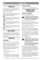 Page 66
NEDERLANDSNL
SYMBOLEN
Op de machine ziet u de volgende symbolen om u
eraan te herinneren dat voorzichtigheid en oplet-
tendheid bij gebruik geboden is.
Betekenis van de symbolen:
Waarschuwing! Lees vóór gebruik van de
machine de gebruikershandleiding en de
veiligheidsvoorschriften.
Waarschuwing! Houd omstanders op af-
stand. Kijk uit voor uit de machine wegge-
slingerde voorwerpen.
Waarschuwing! Zorg dat uw handen en
voeten niet onder het maaidek kunnen ko-
men als de machine loopt.
Waarschuwing! Vóór...
