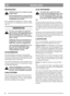 Page 88
NEDERLANDSNL
MAAIHOOGTE
Schakel de motor uit voordat u de maai-
hoogte instelt.
Stel de maaihoogte niet zo laag in dat het
mes (de messen) in contact komt(en) met
oneffenheden op de grond.
Het is mogelijk de maaihoogte te variëren omdat
de wielassen in vier standen gezet kunnen worden
(afb. 11).
ONDERHOUD
De motor moet altijd eerst uitgescha-
keld worden en de bougiekabel moet al-
tijd eerst gedemonteerd worden voor
men service aan de motor of de maaima-
chine verricht.
Schakel de motor uit en...