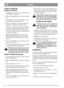 Page 88
NORSKNO
START AV MOTOR
(Briggs & Stratton)
1. Sett klipperen på et plant og fast underlag. Ikke
start klipperen i høyt gress.
2. Påse at tennpluggkabelen er koplet til tennplug-
gen..
3. Hvis klipperen er utstyrt med håndgass, settes
denneBi full gasstilling (fig. 8).
4. Ved start av kald motor: Trykk pumpeblåsen
(Primeren) ordentlig inn 6 ganger (fig. 9).
Ved start av varm motor er det ikke nødvendig
å trykke inn pumpeblåsen (Primeren). Hvis
motoren har stanset fordi den er gått tom for
drivstoff, må...