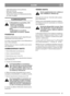 Page 55
SUOMIFI
- pidä leikkuulaitteen alusta puhtaana.
- pidä terät terävinä.
- älä leikkaa märkää nurmikkoa
- leikkaa kaksi kertaa (eri leikkuukorkeuksilla),
jos ruoho on pitkää
KUNNOSSAPITO
Leikkuulaitetta ei saa huoltaa, ellei:
- moottori on pysäytetty.
- virta-avain on poistettu.
- sytytysjohto on irrotettu sytytystul-
pasta.
- pysäköintijarru on kytketty.
- leikkuulaite on kytketty vapaalle.
PUHDISTUS
Huuhtele leikkuulaitteen kotelo alapuolelta puu-
tarhaletkulla aina käytön jälkeen.
Jos ruoho on...
